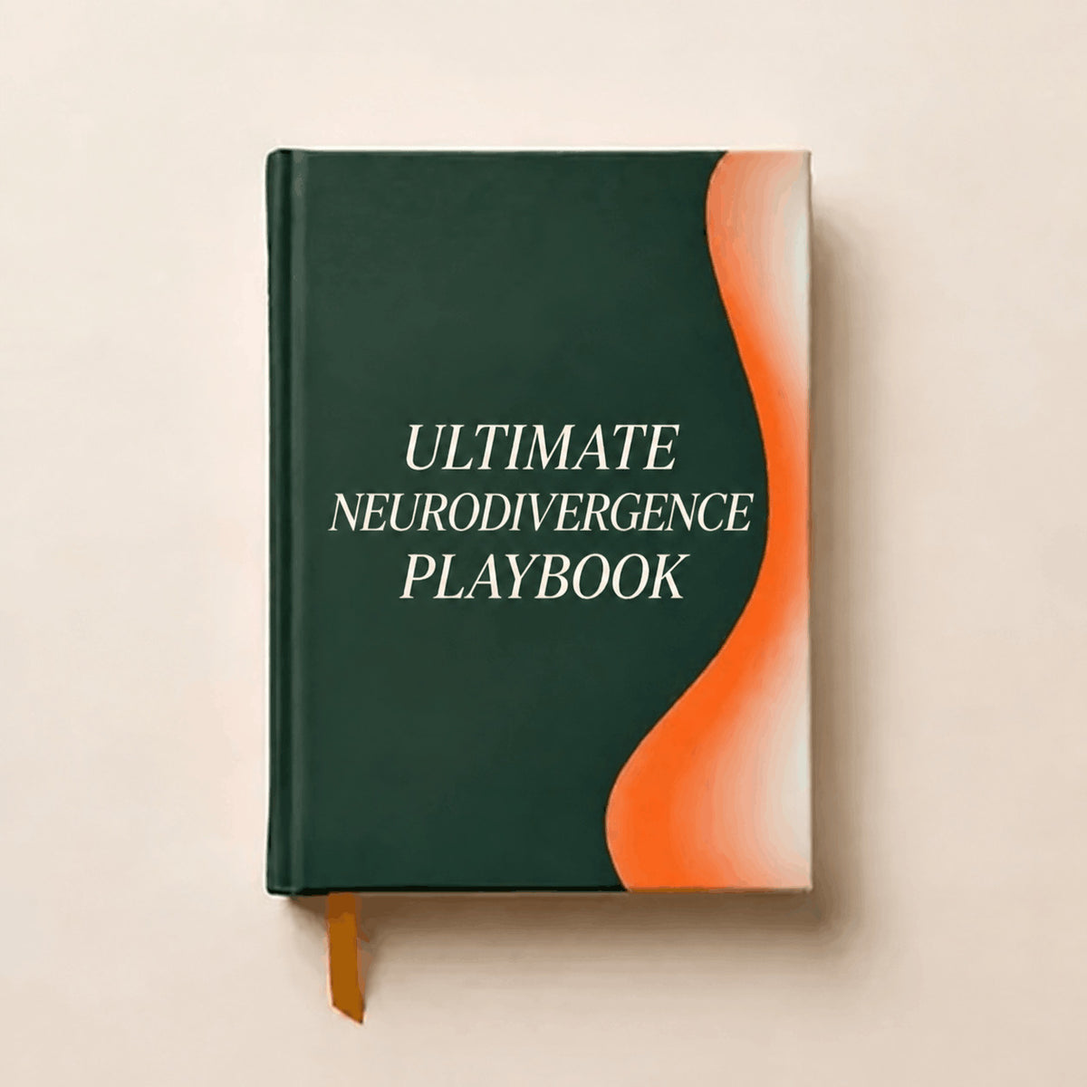 The Ultimate Neurodivergence Playbook